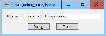 [Use Debug and Trace listeners in C#]