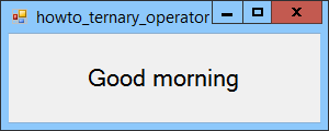 [Use the conditional operator (ternary operator ?:) in C#]